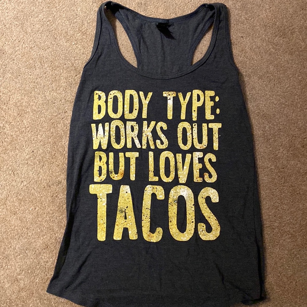 Body type: Works out but loves tacos fitness tank - small